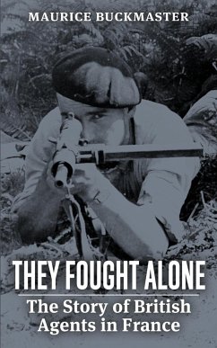 They Fought Alone - Buckmaster, Maurice