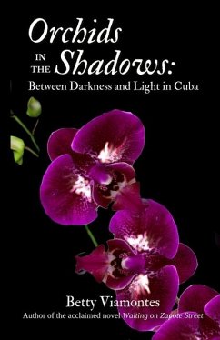 Orchids in the Shadows - Viamontes, Betty