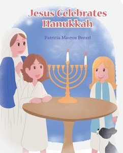 Jesus Celebrates Hanukkah - Brexel, Patricia Mavros