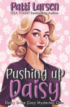 Pushing Up Daisy - Larsen, Patti