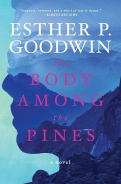 The Body Among The Pines - Goodwin, Esther P.