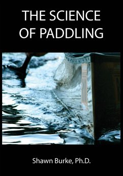 The Science of Paddling - Burke, Shawn E