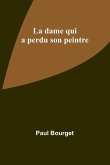 La dame qui a perdu son peintre La dame qui a perdu son peintre