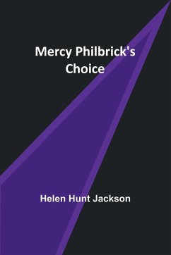 Mercy Philbrick's Choice - Jackson, Helen Hunt