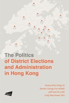 Cover The Politics of District Elections and Administration in Hong Kong