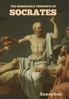 The Memorable Thoughts of Socrates - Xenophon