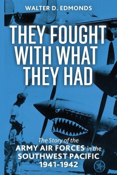 They Fought with What They Had - Edmonds, Walter D.