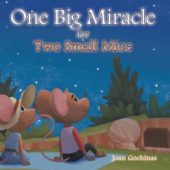 One Big Miracle for Two Small Mice - Gochinas, Joan