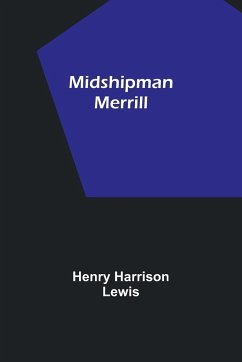 Midshipman Merrill - Lewis, Henry Harrison