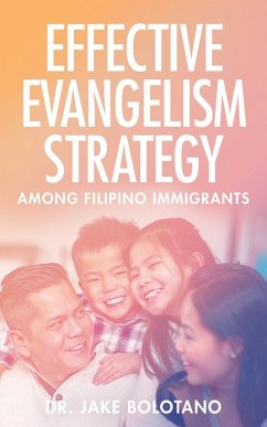 Effective Evangelism Strategy Among Filipino Immigrants - Bolotano, Jake