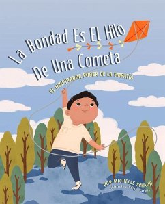 La Bondad Es El Hilo de Una Cometa - Schaub, Michelle