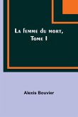 La femme du mort, Tome I