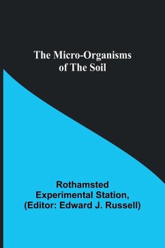 The micro-organisms of the soil - Station, Rothamsted Experimental