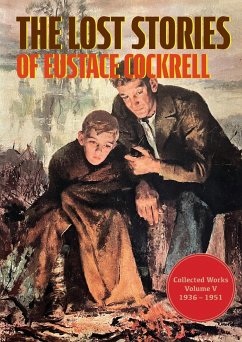 The Lost Stories of Eustace Cockrell - Cockrell, Eustace
