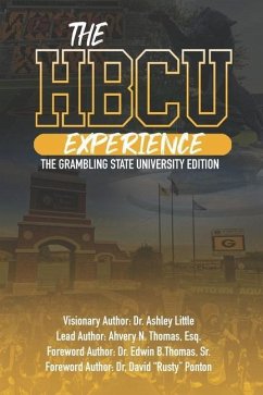 The HBCU Experience: The Grambling State University Edition - Thomas, Esq Ahvery N.; Little, Ashley