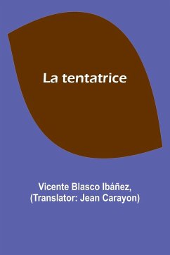 La tentatrice - Ibáñez, Vicente Blasco