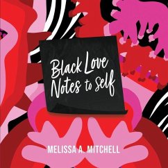 BLACK LOVE NOTES to Self - Mitchell, Melissa