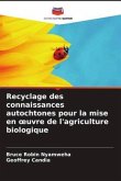 Recyclage des connaissances autochtones pour la mise en ¿uvre de l'agriculture biologique