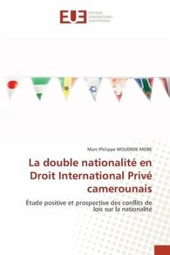 La double nationalité en Droit International Privé camerounais - MOUDIME MOBE, Marc Philippe