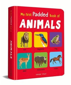 My First Padded Book of Animals: Early Learning Padded Board Books for Children - Wonder House Books