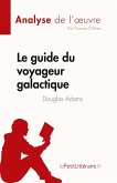 Le guide du voyageur galactique de Douglas Adams (Analyse de l'¿uvre)