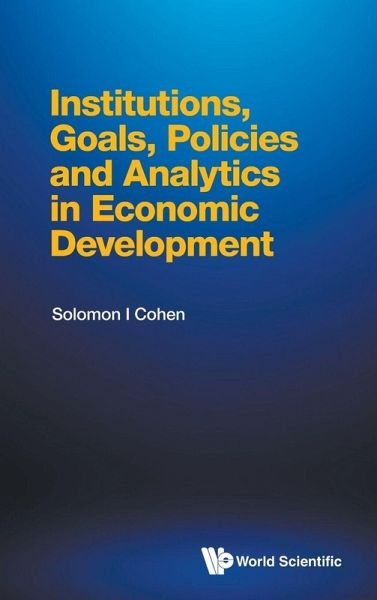 INSTITUTIONS, GOALS, POLICIES & ANALYTICS ECO DEVELOPMENT INSTITUTIONS, GOALS, POLICIES & ANALYTICS ECO DEVELOPMENT