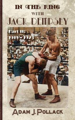 In the Ring With Jack Dempsey - Part II - Pollack, Adam J