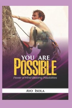 You are Possible: The power of mind blowing possibilities - Isola, Ayo