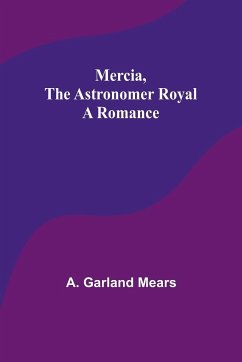 Mercia, the astronomer royal - Mears, A. Garland