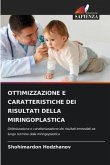 OTTIMIZZAZIONE E CARATTERISTICHE DEI RISULTATI DELLA MIRINGOPLASTICA