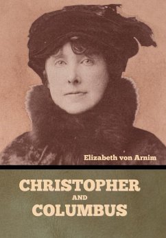 Christopher and Columbus - Arnim, Elizabeth von