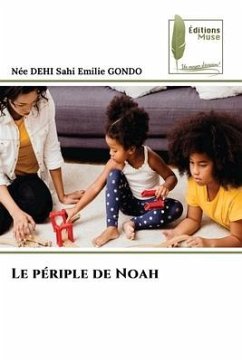 Le périple de Noah - GONDO, Née DEHI Sahi Emilie