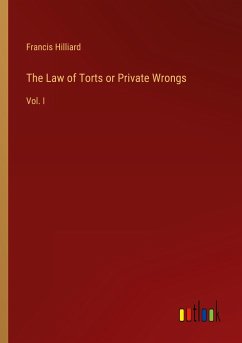 The Law of Torts or Private Wrongs