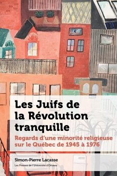 Les Juifs de la Révolution Tranquille - Lacasse, Simon-Pierre