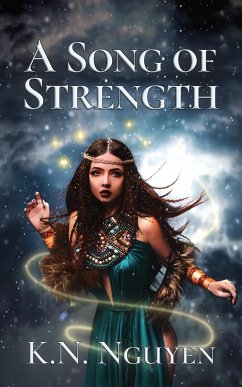 A Song of Strength - Nguyen, K. N.