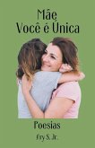 Mãe Você é Única Poesia