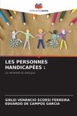 LES PERSONNES HANDICAPÉES :