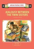 Jealousy Between the Twin Sisters: A Ghanaian Folktale