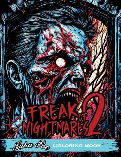 Freak of Nightmares 2: Dive into the World of Freakish Nightmares with this Intriguing Coloring Book! - Poe, Luka