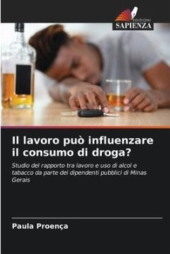 Il lavoro può influenzare il consumo di droga? - Proença, Paula