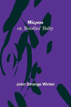 Mignon; or, Bootles' Baby Cover Mignon; or, Bootles' Baby