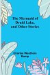The Mermaid of Druid Lake, and Other... - Bild 1