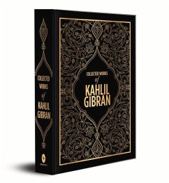 Collected Works of Kahlil Gibran (Deluxe Hardbound Edition) - Gibran, Kahlil