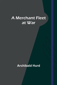 A Merchant Fleet at War - Hurd, Archibald