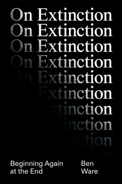 On Extinction - Ware, Ben