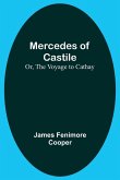 Mercedes of Castile; Or, The Voyage to Cathay