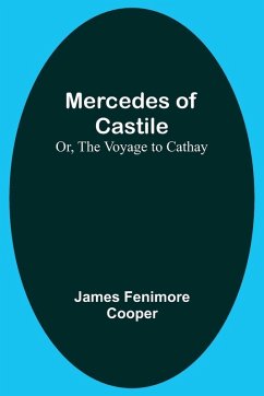 Mercedes of Castile; Or, The Voyage to Cathay Cover Mercedes of Castile; Or, The Voyage to Cathay