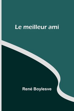 Le meilleur ami - Boylesve, René