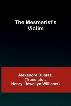 The Mesmerist's Victim - Dumas, Alexandre