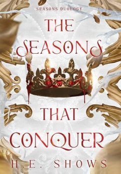 The Seasons that Conquer - Shows, H E